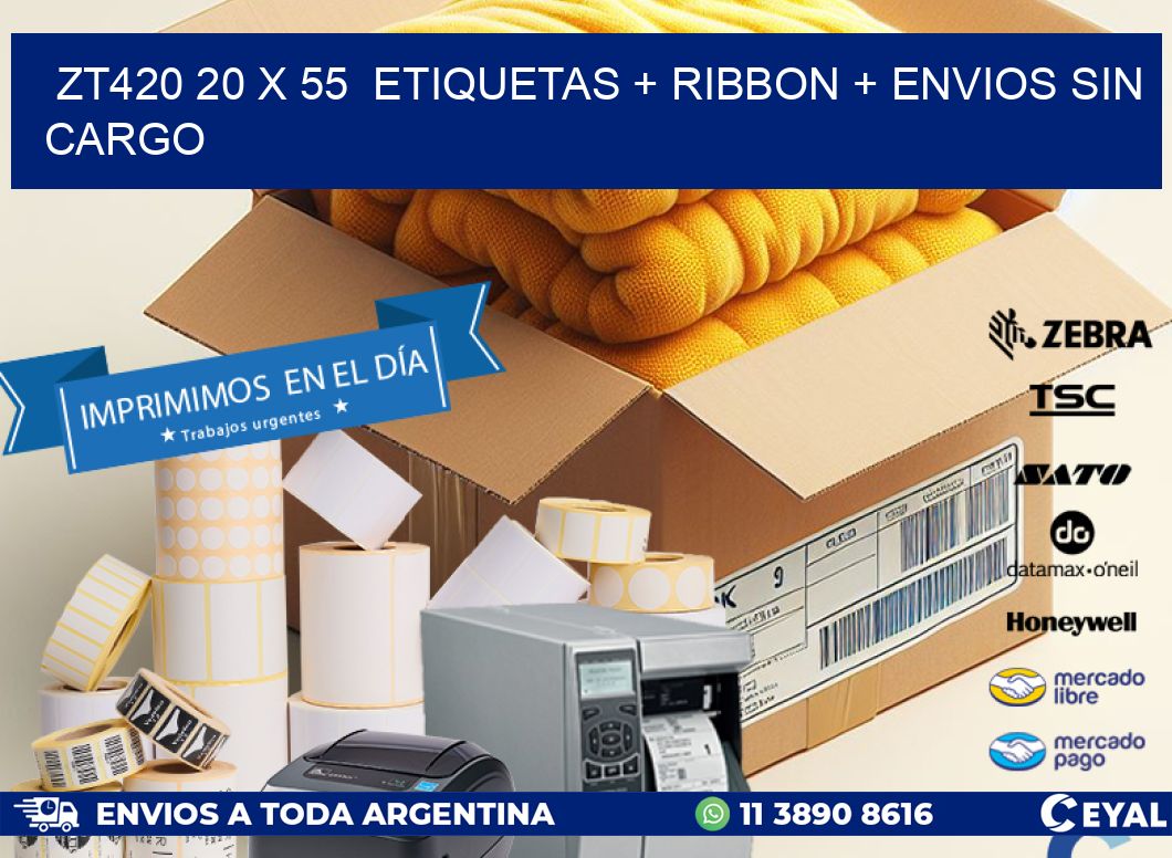ZT420 20 x 55  etiquetas + ribbon + envios sin cargo