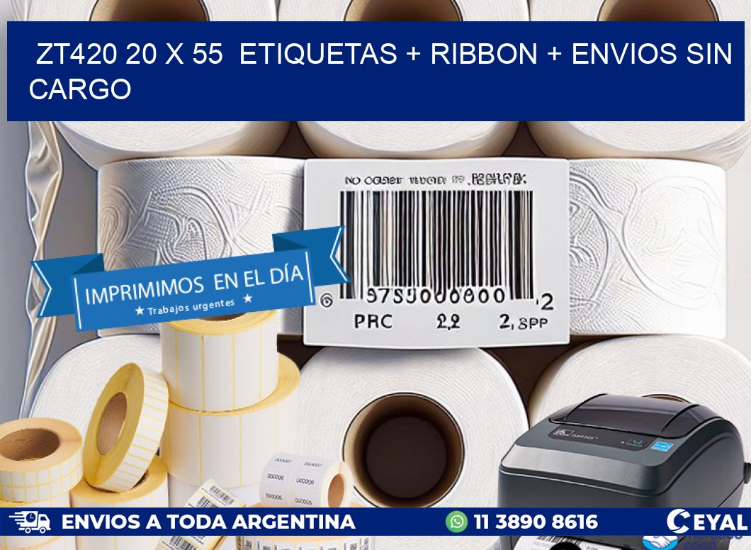 ZT420 20 x 55  etiquetas + ribbon + envios sin cargo