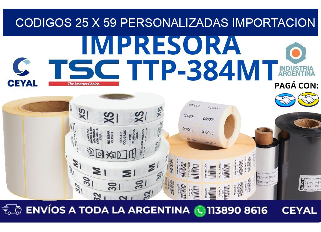codigos 25 x 59 personalizadas importacion