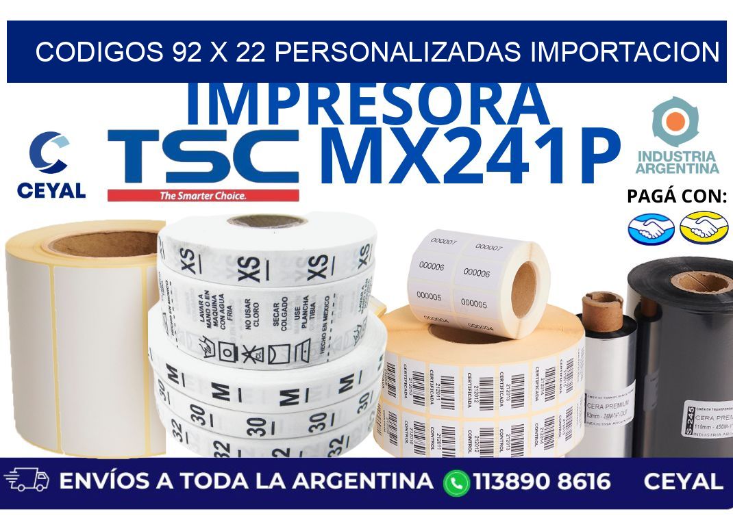 codigos 92 x 22 personalizadas importacion