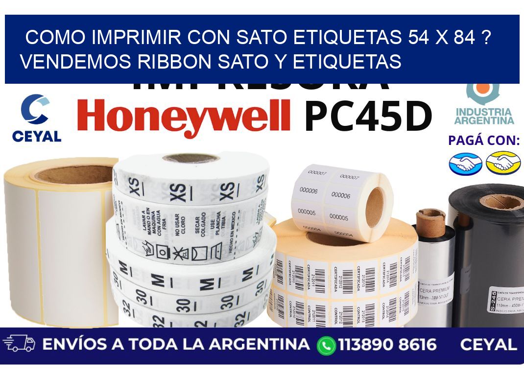 como imprimir con sato etiquetas 54 x 84 ? vendemos ribbon sato y etiquetas