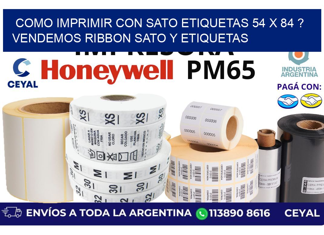 como imprimir con sato etiquetas 54 x 84 ? vendemos ribbon sato y etiquetas