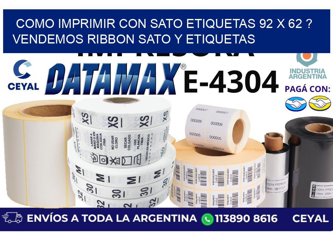 como imprimir con sato etiquetas 92 x 62 ? vendemos ribbon sato y etiquetas