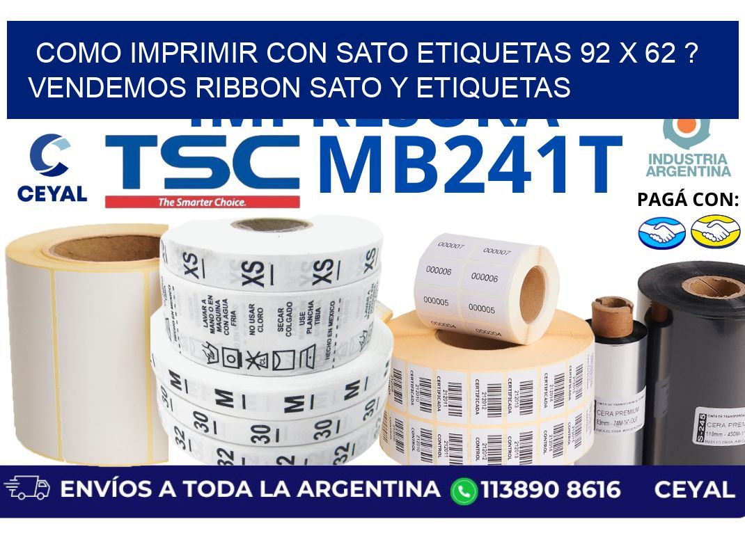 como imprimir con sato etiquetas 92 x 62 ? vendemos ribbon sato y etiquetas