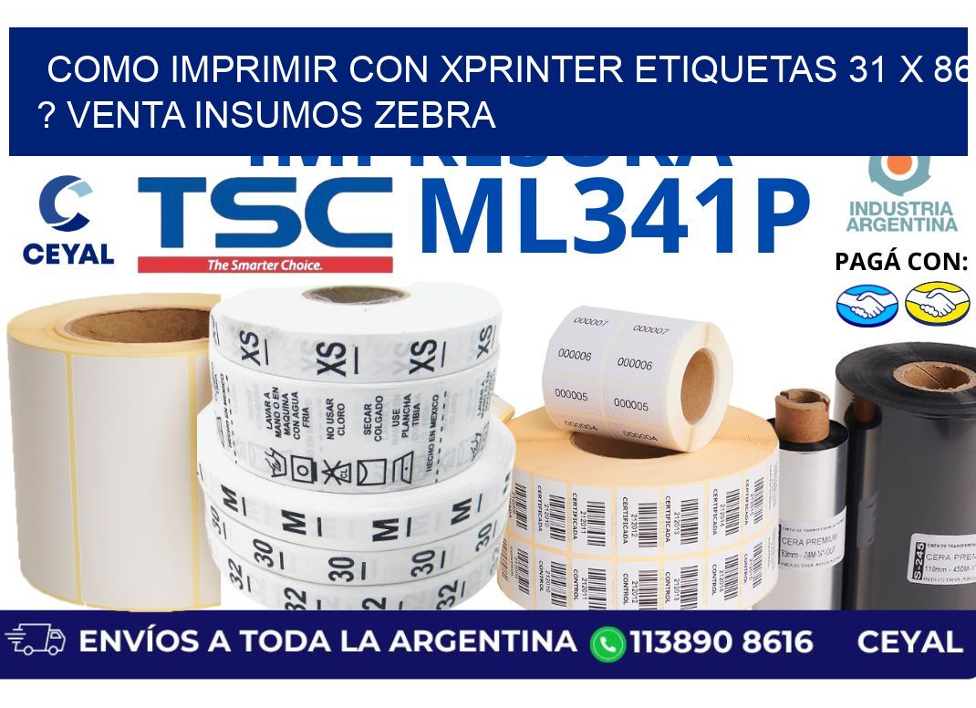 como imprimir con xprinter etiquetas 31 x 86 ? venta insumos zebra