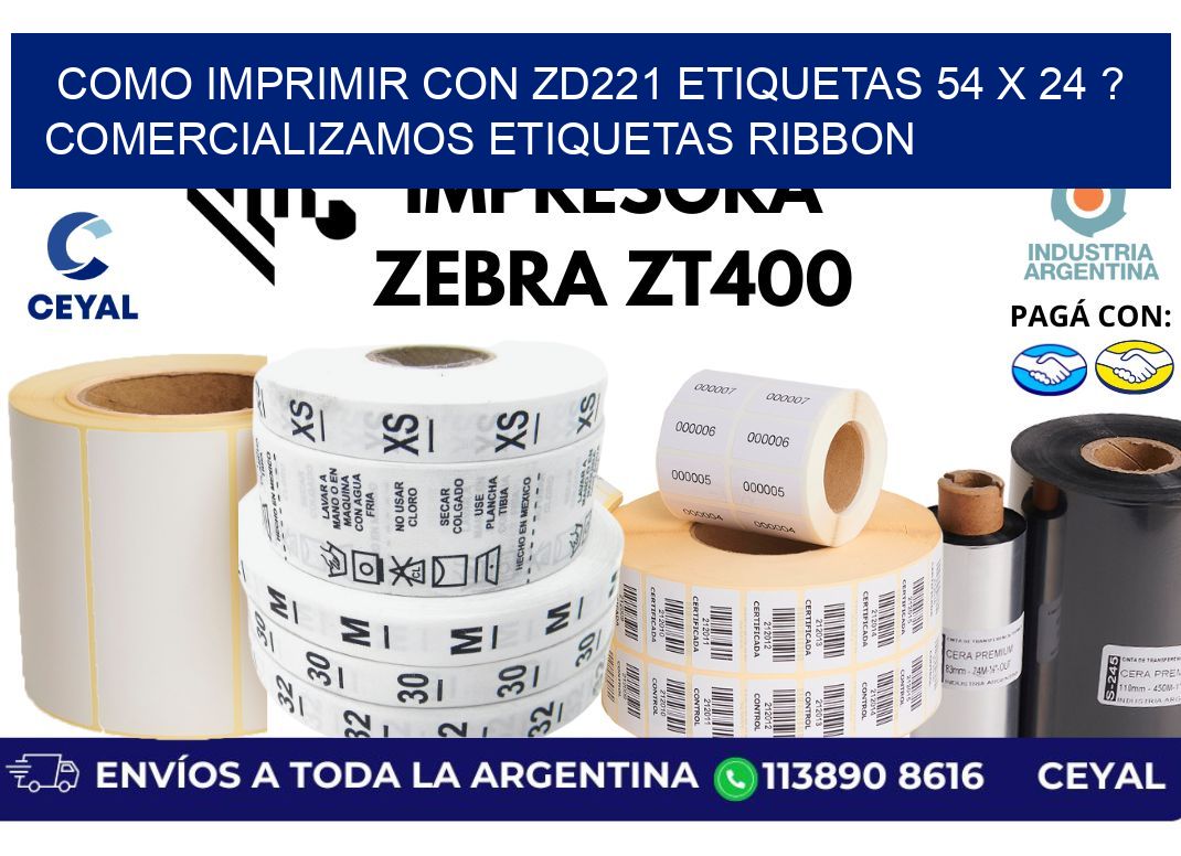 como imprimir con zd221 etiquetas 54 x 24 ? Comercializamos etiquetas ribbon