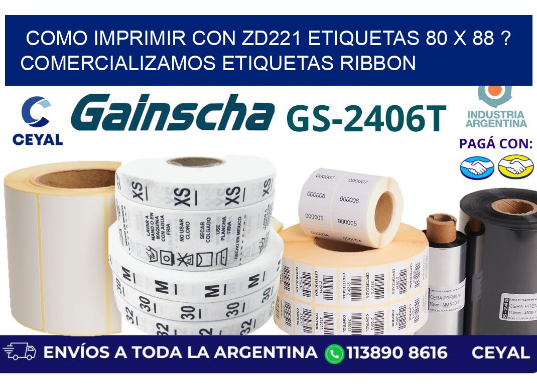 como imprimir con zd221 etiquetas 80 x 88 ? Comercializamos etiquetas ribbon