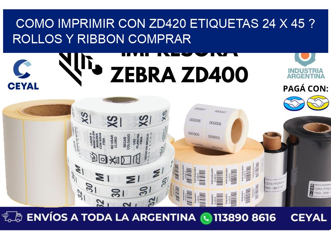 como imprimir con zd420 etiquetas 24 x 45 ? Rollos y Ribbon comprar