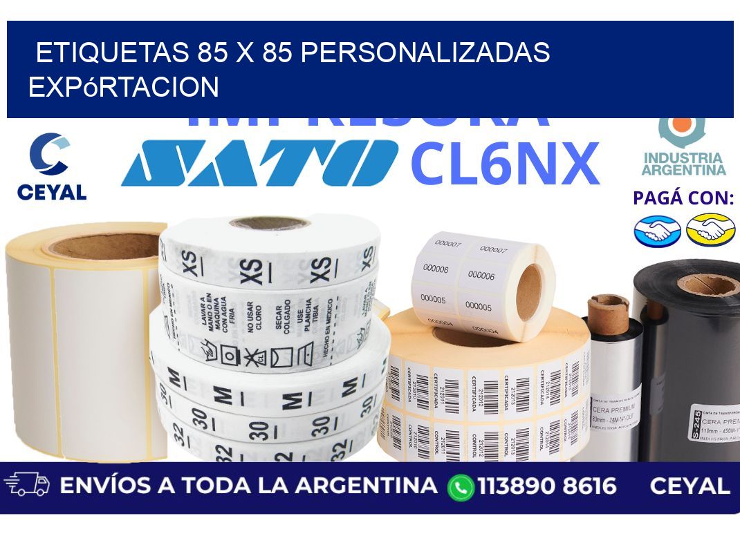 etiquetas 85 x 85 personalizadas expórtacion