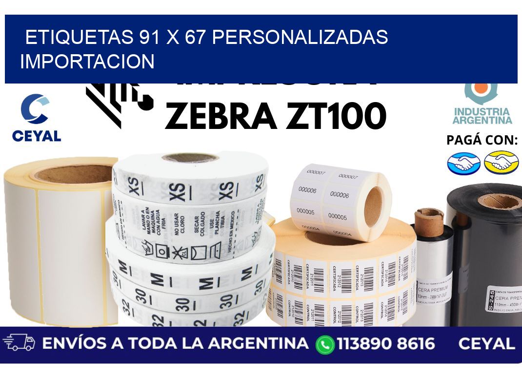 etiquetas 91 x 67 personalizadas importacion