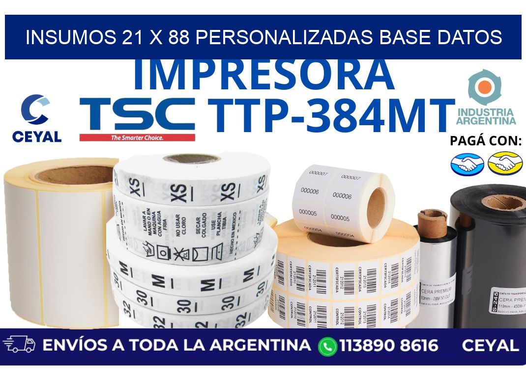 insumos 21 x 88 personalizadas base datos