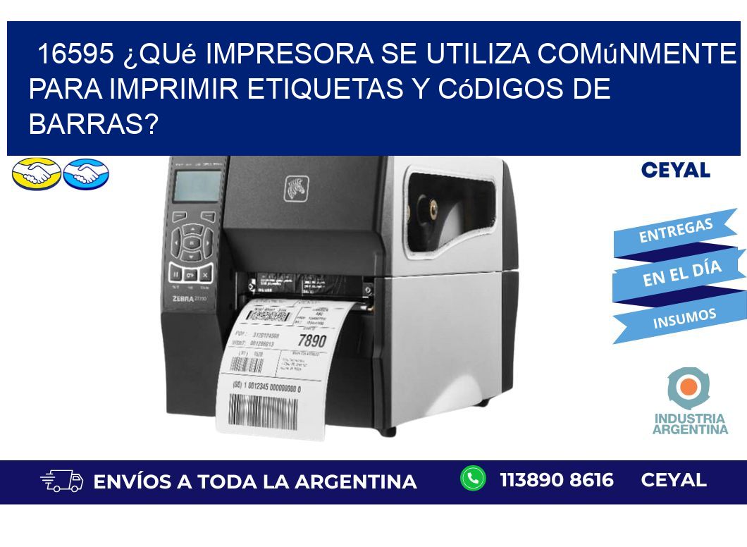 16595 ¿Qué impresora se utiliza comúnmente para imprimir etiquetas y ...