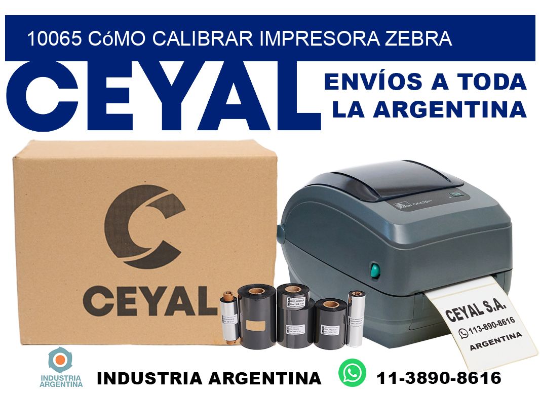 10065 cómo calibrar impresora zebra
