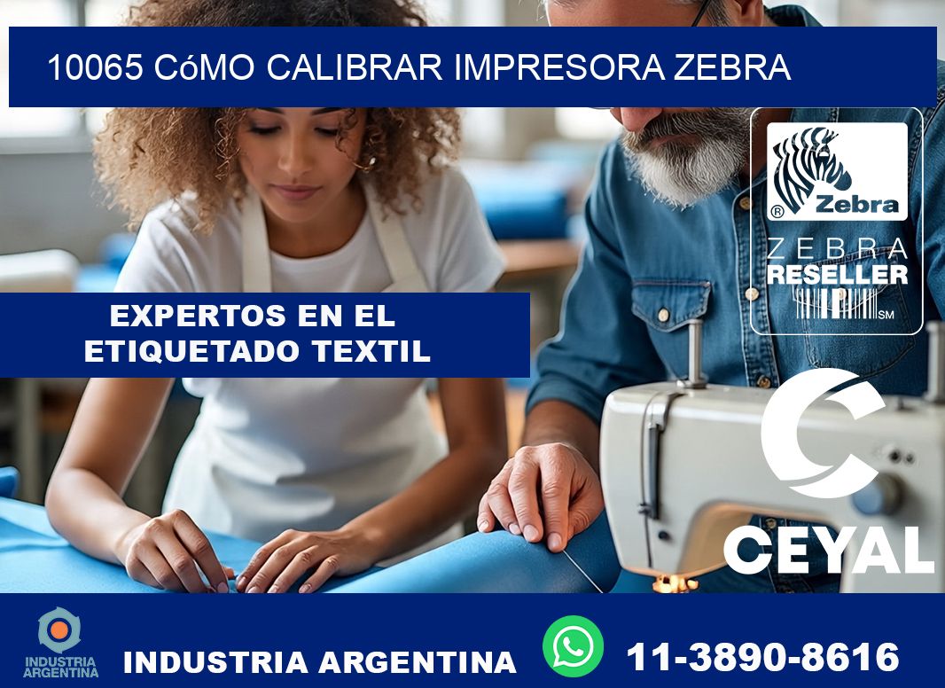 10065 cómo calibrar impresora zebra
