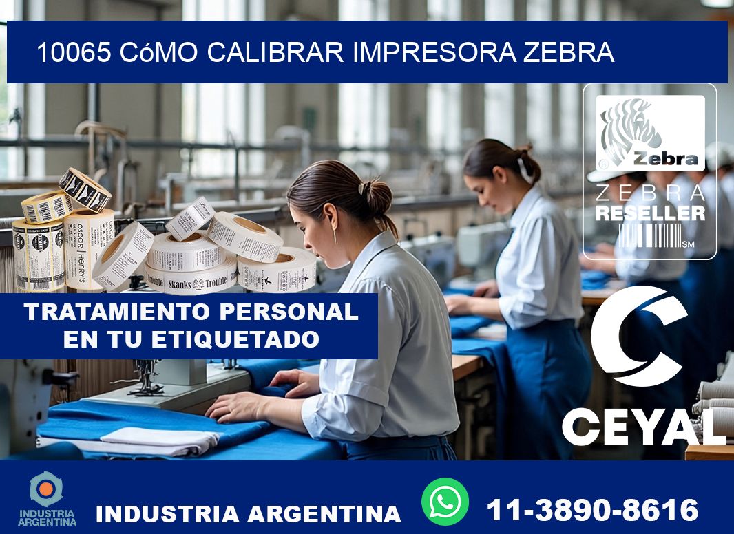 10065 cómo calibrar impresora zebra