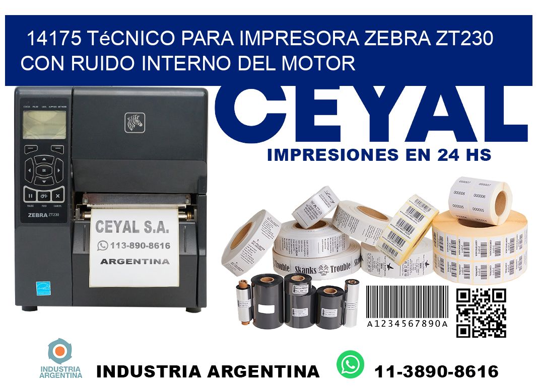 14175 técnico para impresora zebra zt230 con ruido interno del motor