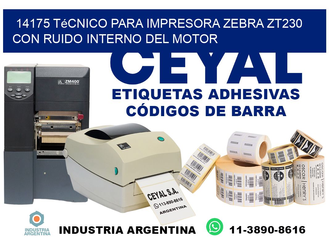 14175 técnico para impresora zebra zt230 con ruido interno del motor