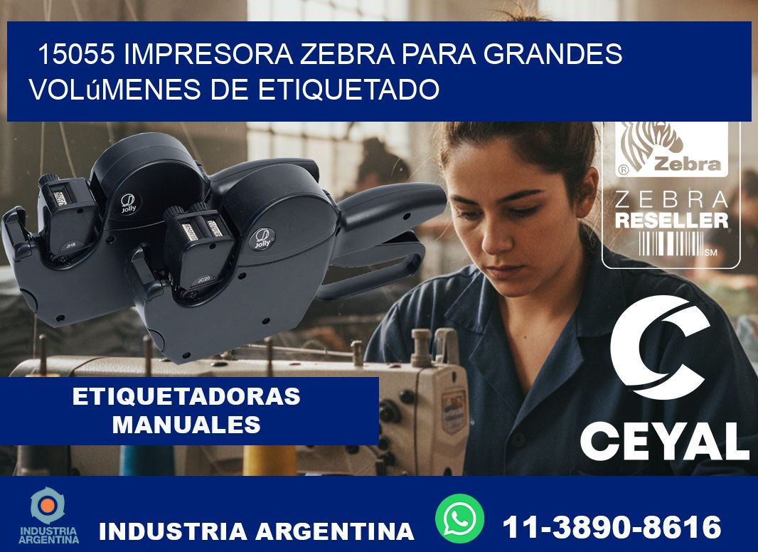 15055 impresora Zebra para grandes volúmenes de etiquetado