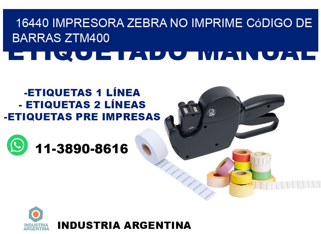 16440 impresora Zebra no imprime código de barras ZTM400