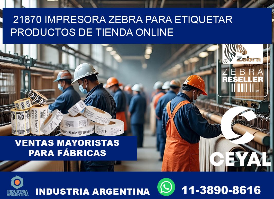 21870 impresora Zebra para etiquetar productos de tienda online