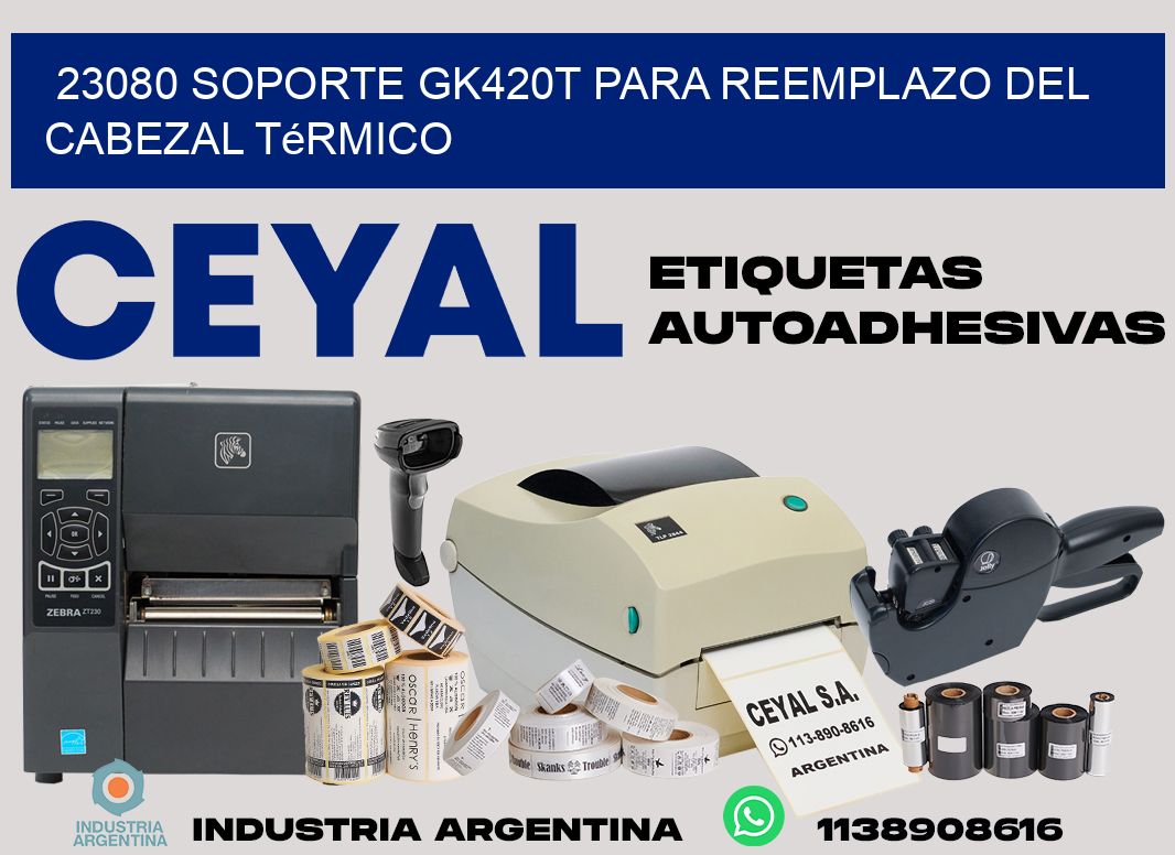 23080 soporte gk420t para reemplazo del cabezal térmico