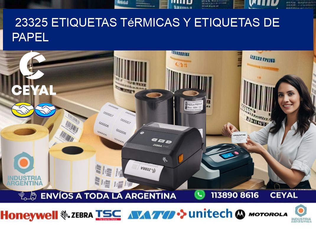 23325 etiquetas térmicas y etiquetas de papel