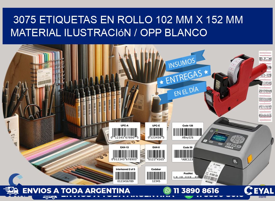 3075 Etiquetas en rollo 102 mm x 152 mm material Ilustración / OPP Blanco