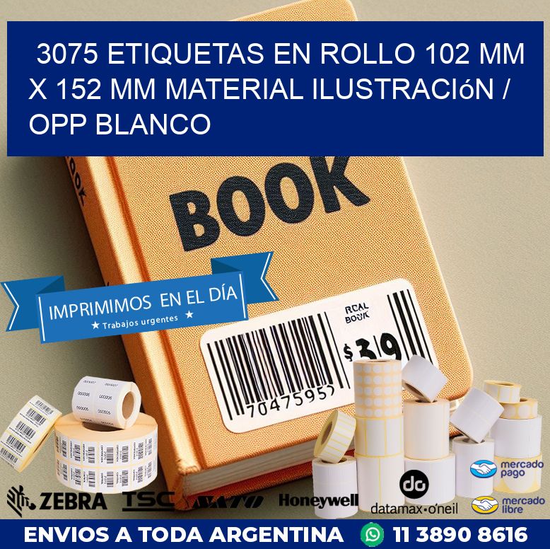 3075 Etiquetas en rollo 102 mm x 152 mm material Ilustración / OPP Blanco