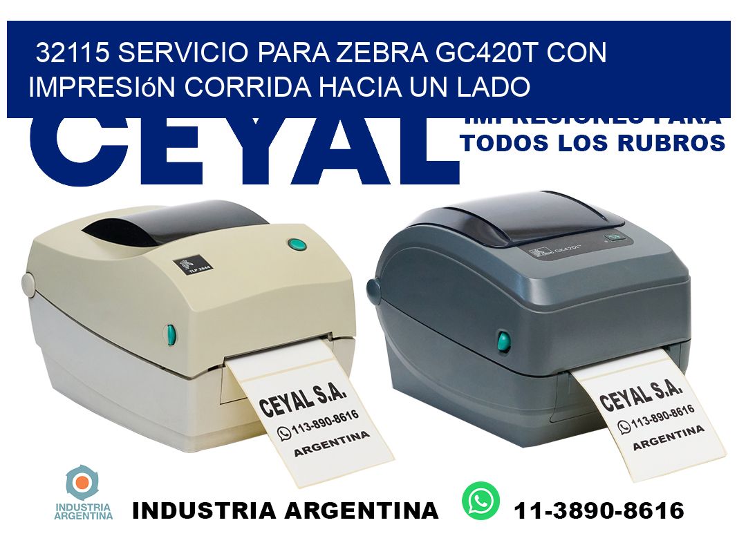 32115 servicio para zebra gc420t con impresión corrida hacia un lado