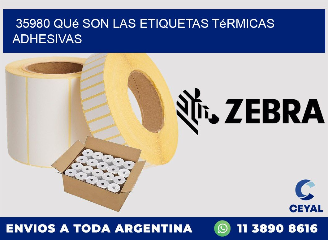 35980 qué son las etiquetas térmicas adhesivas