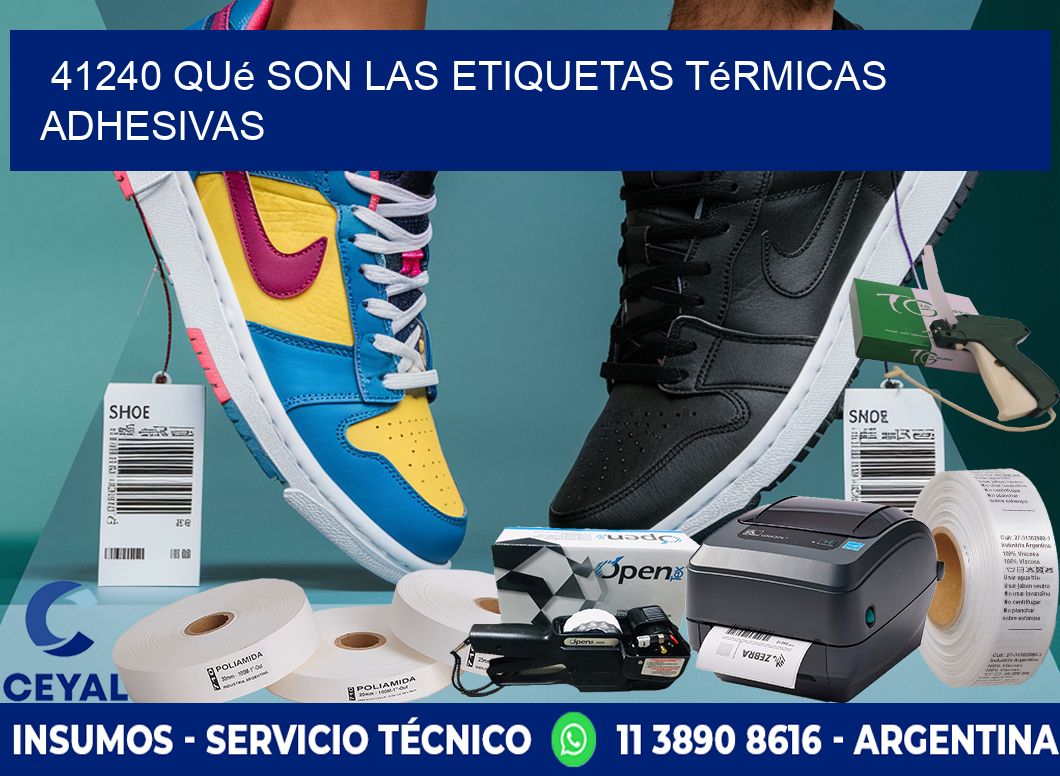 41240 qué son las etiquetas térmicas adhesivas