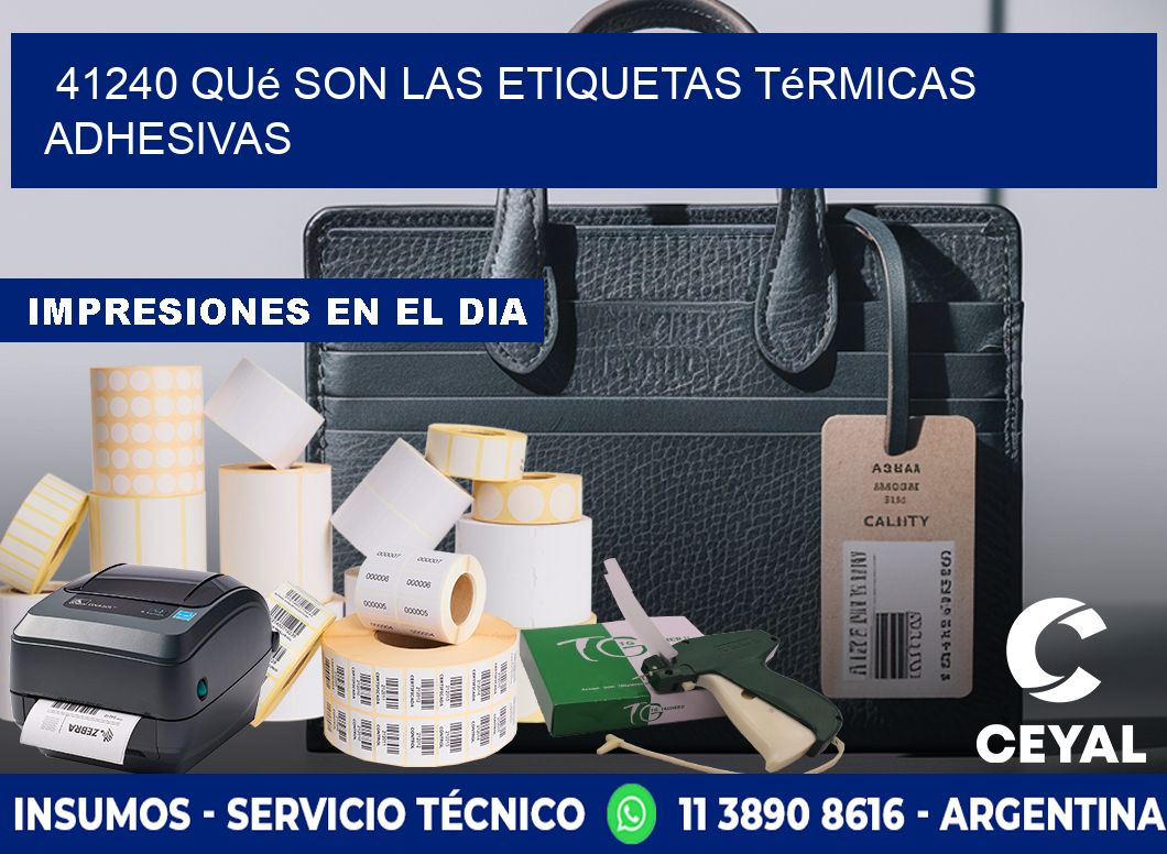 41240 qué son las etiquetas térmicas adhesivas