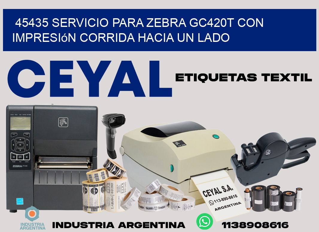 45435 servicio para zebra gc420t con impresión corrida hacia un lado