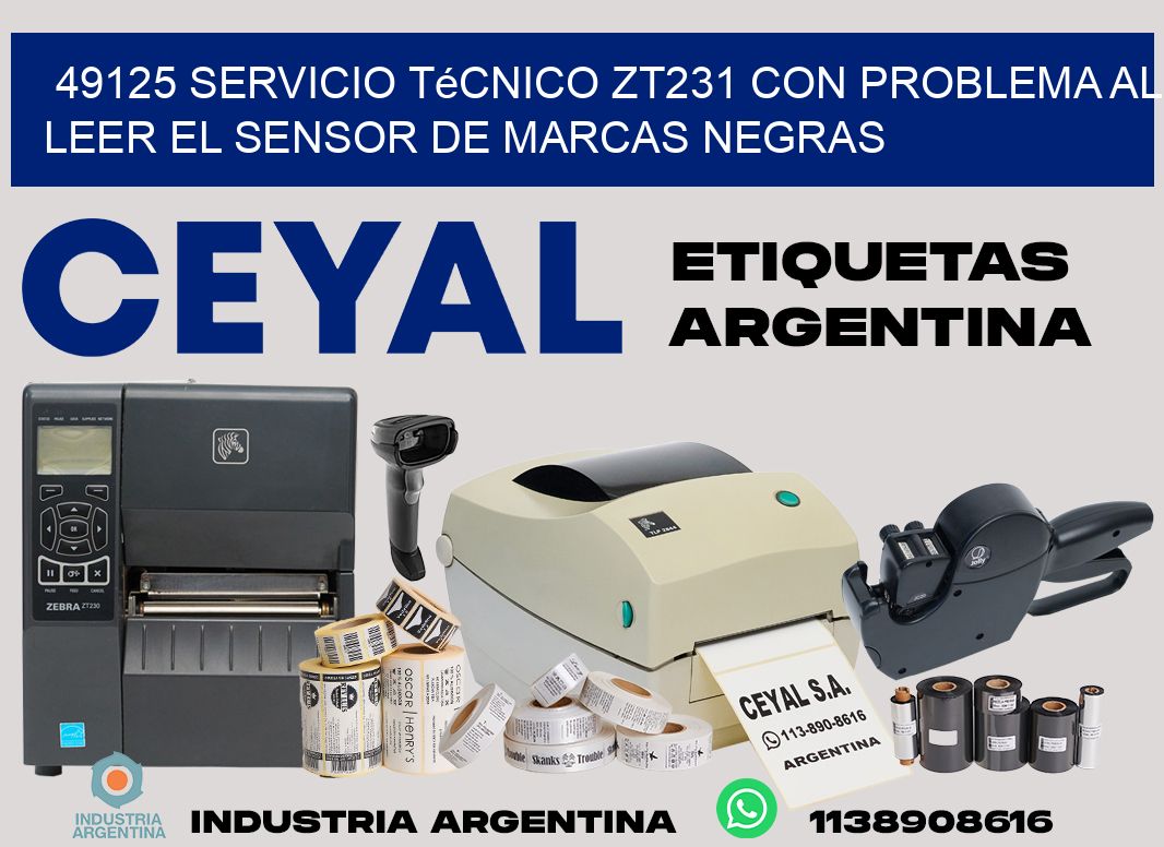 49125 servicio técnico zt231 con problema al leer el sensor de marcas negras