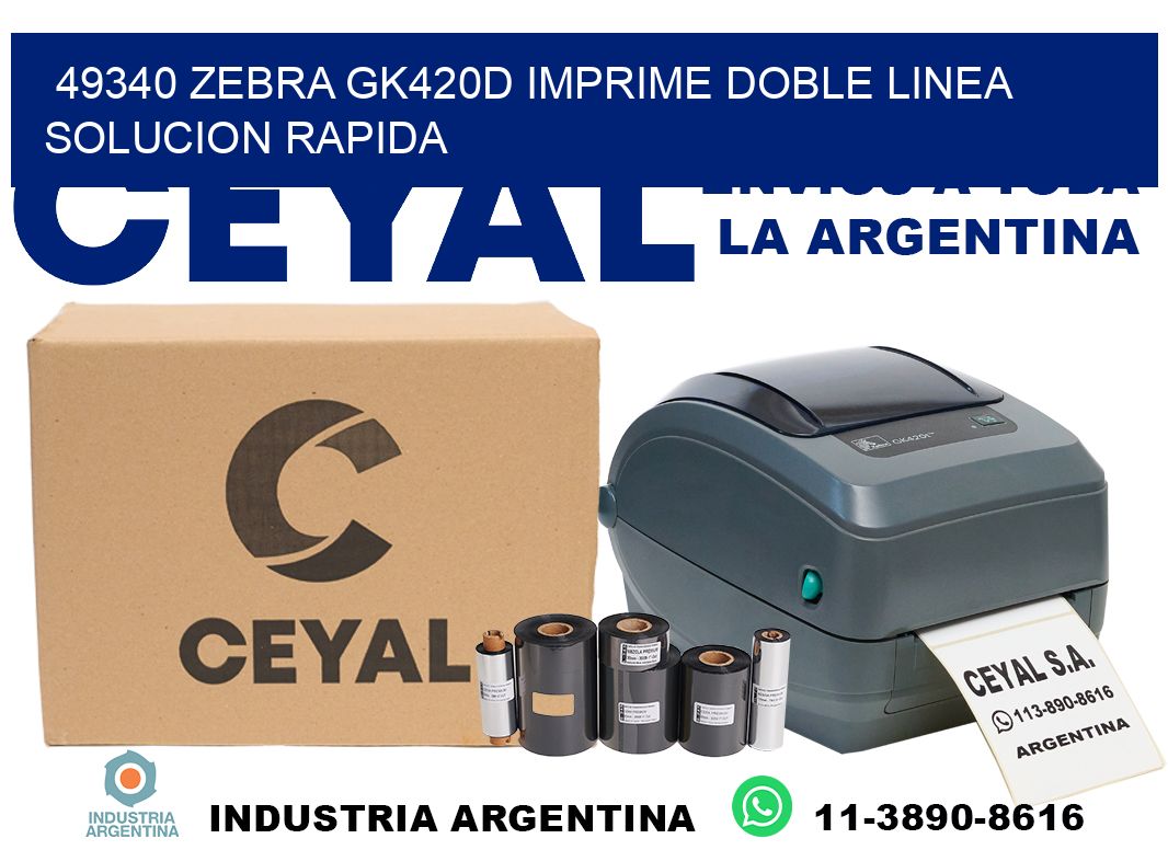 49340 zebra gk420d imprime doble linea solucion rapida