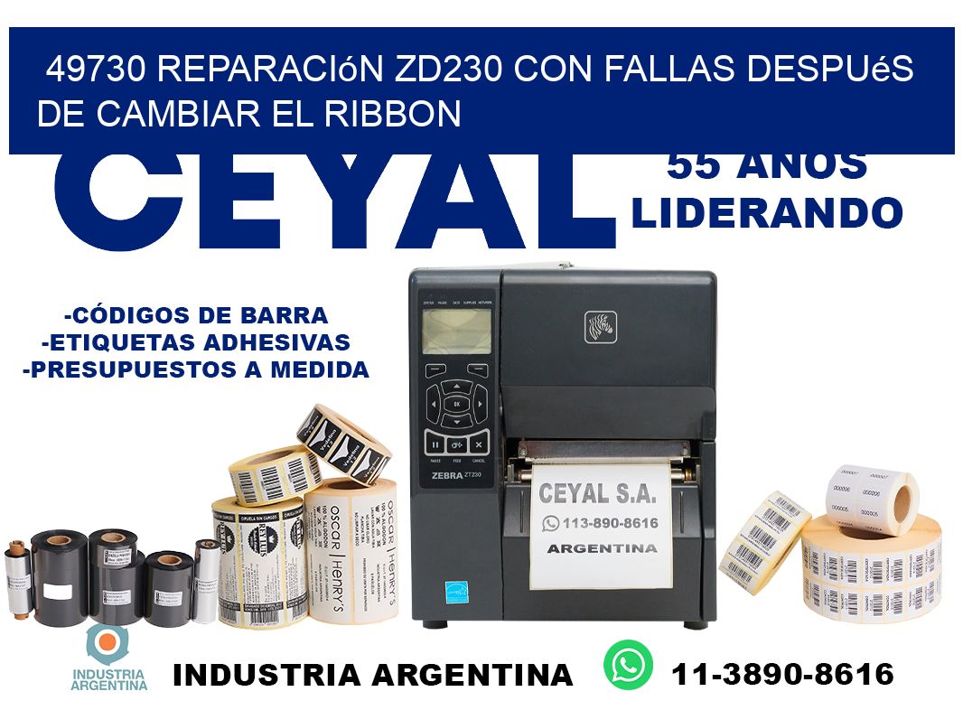 49730 reparación zd230 con fallas después de cambiar el ribbon