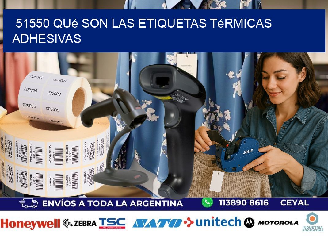 51550 qué son las etiquetas térmicas adhesivas