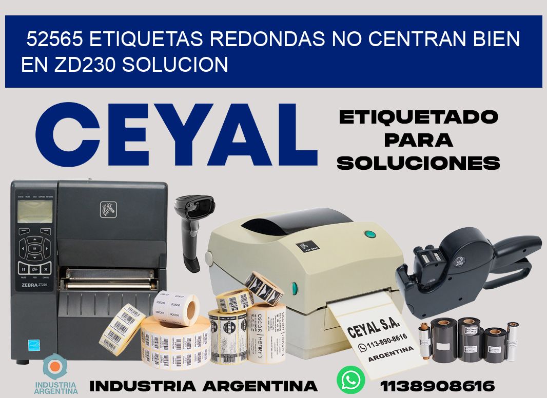 52565 etiquetas redondas no centran bien en zd230 solucion