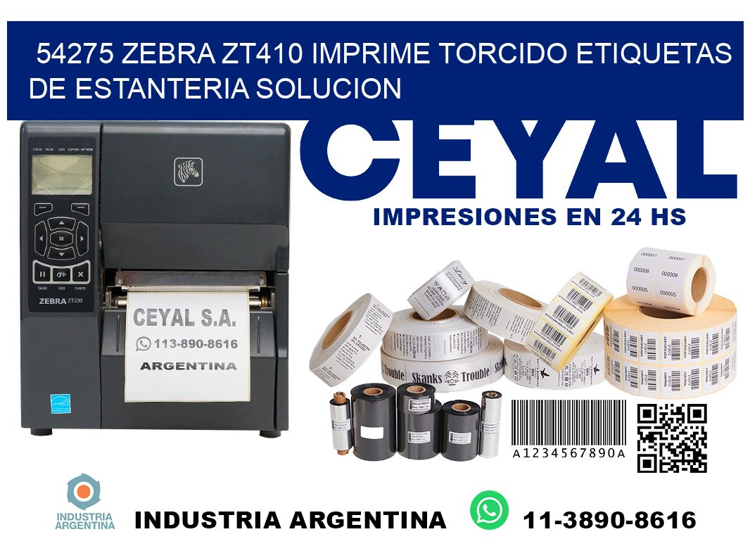 54275 zebra zt410 imprime torcido etiquetas de estanteria solucion