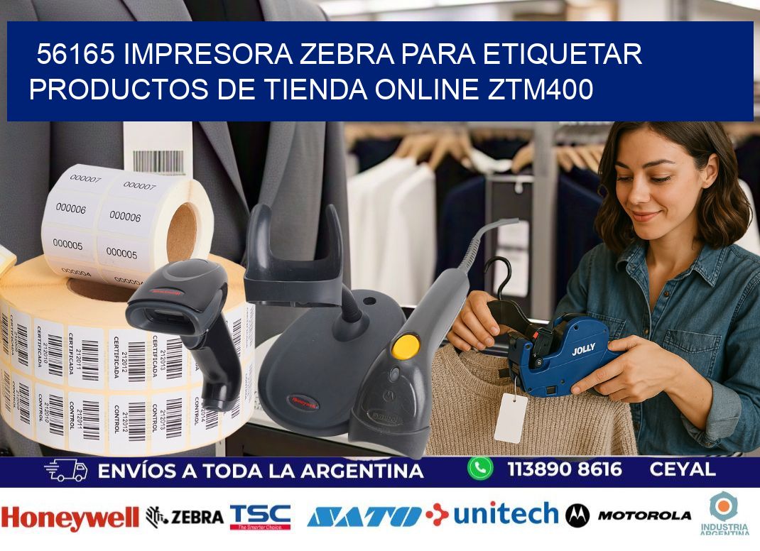 56165 impresora Zebra para etiquetar productos de tienda online ZTM400