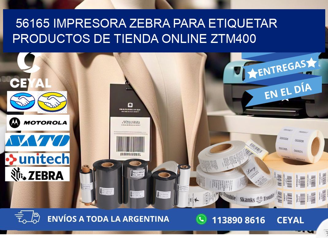 56165 impresora Zebra para etiquetar productos de tienda online ZTM400