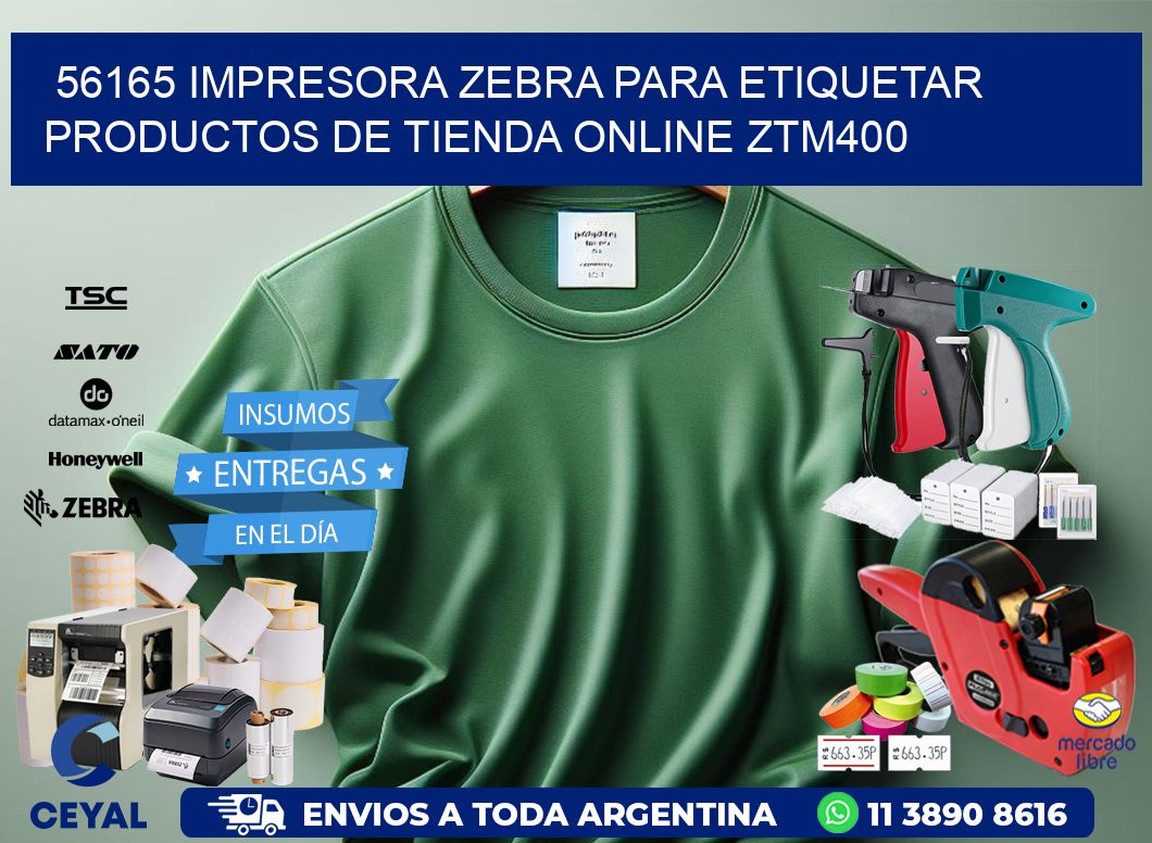 56165 impresora Zebra para etiquetar productos de tienda online ZTM400