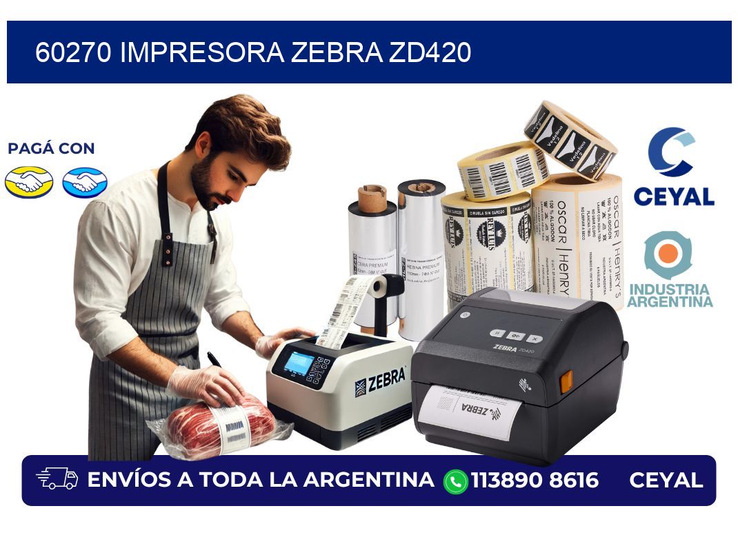 60270 Impresora Zebra ZD420