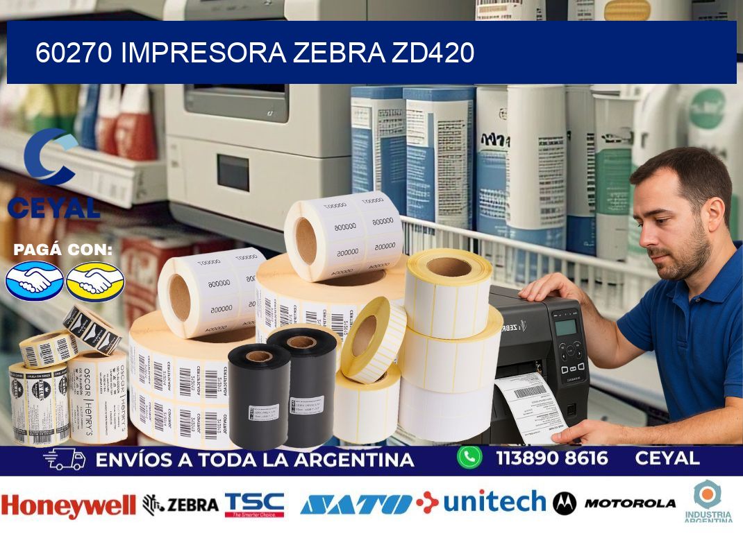 60270 Impresora Zebra ZD420