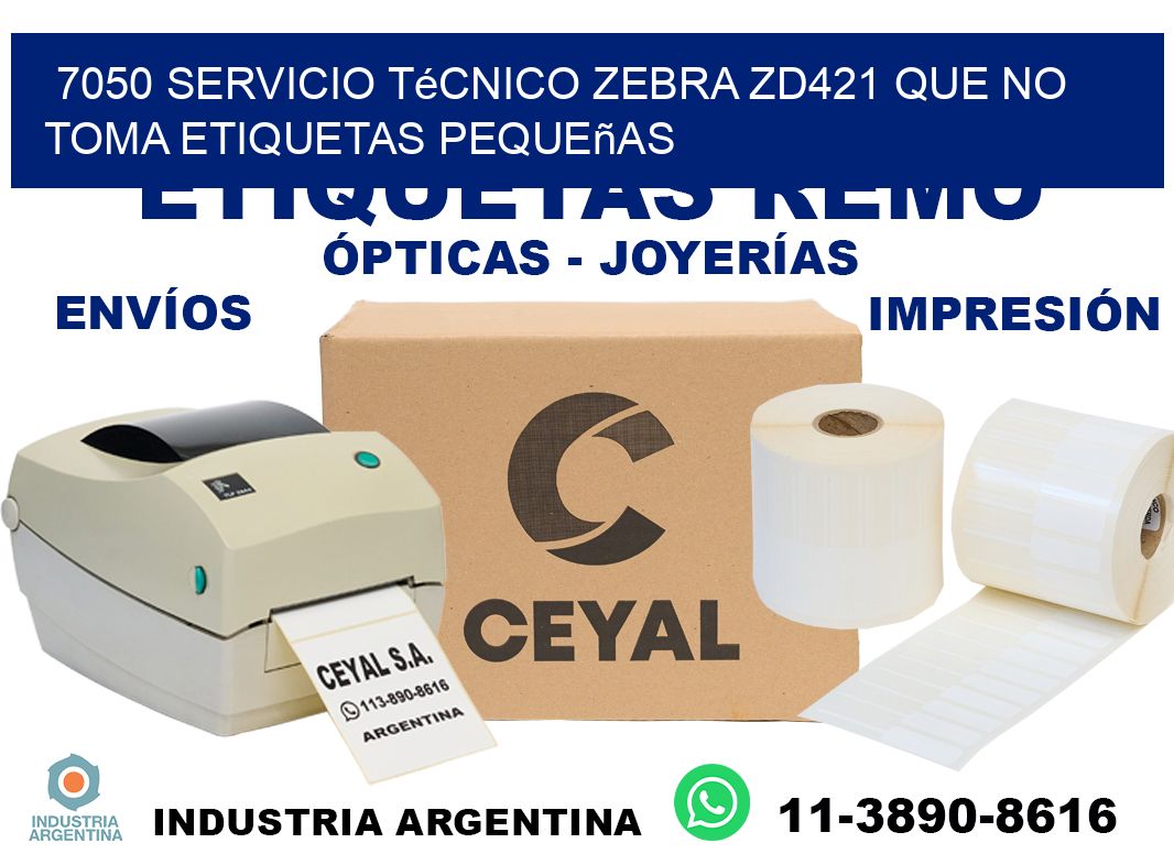 7050 servicio técnico zebra zd421 que no toma etiquetas pequeñas