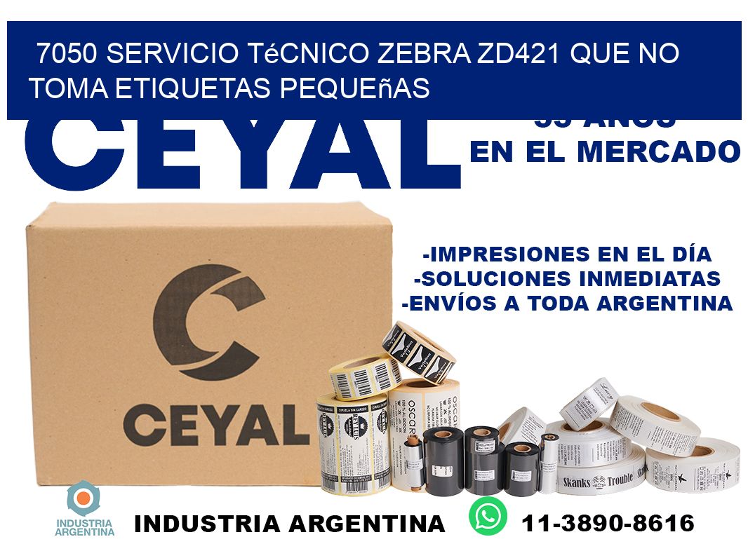 7050 servicio técnico zebra zd421 que no toma etiquetas pequeñas