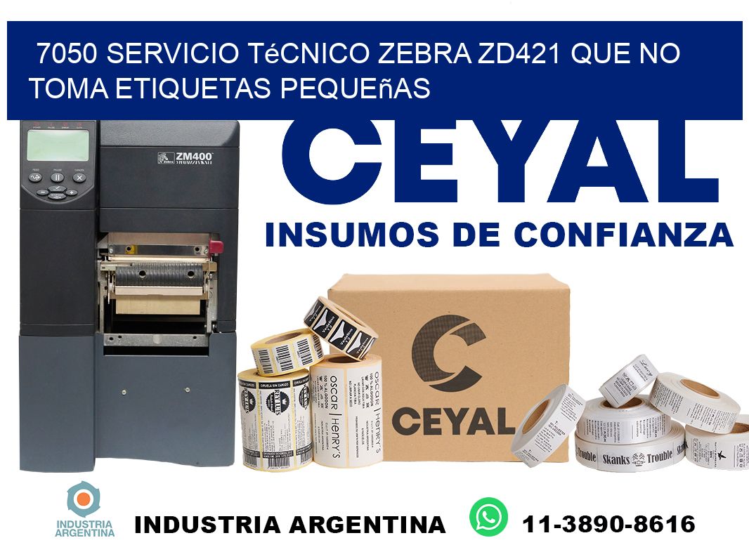 7050 servicio técnico zebra zd421 que no toma etiquetas pequeñas
