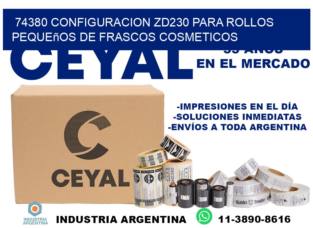 74380 configuracion zd230 para rollos pequeños de frascos cosmeticos