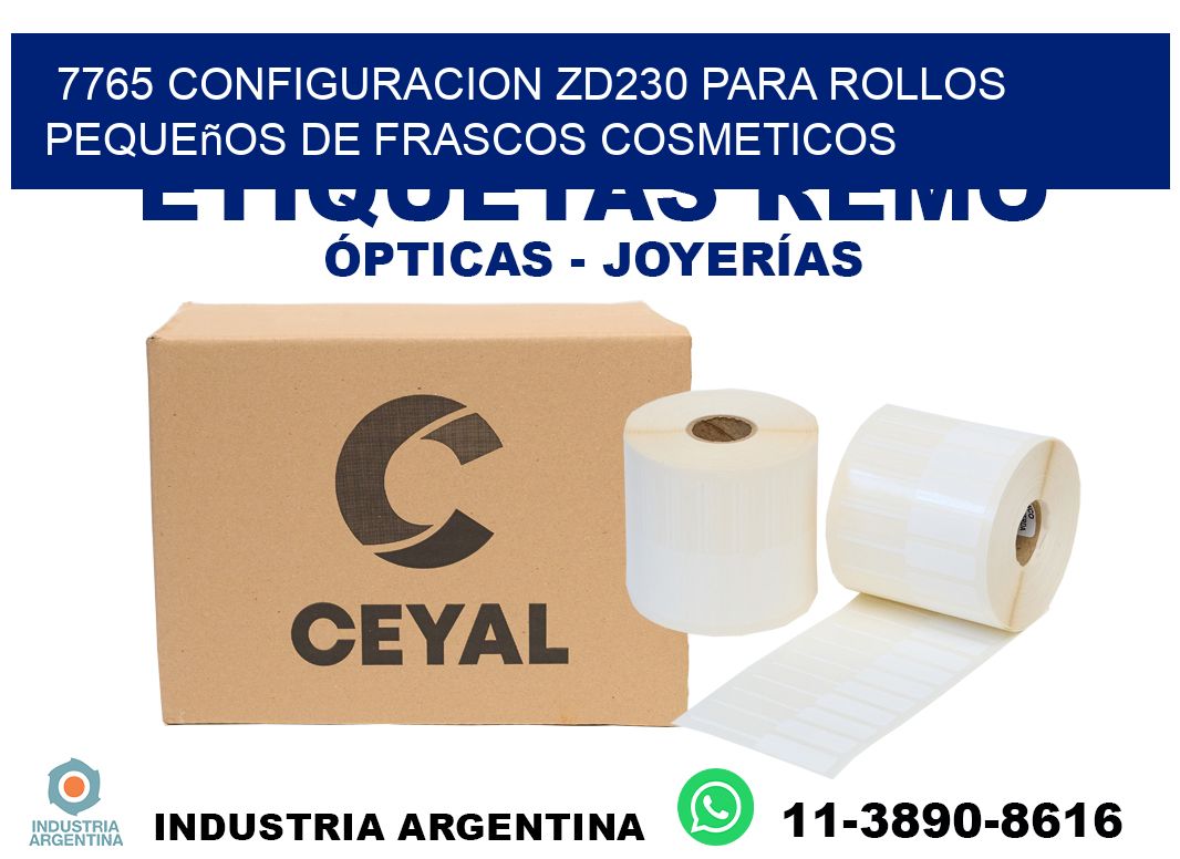 7765 configuracion zd230 para rollos pequeños de frascos cosmeticos