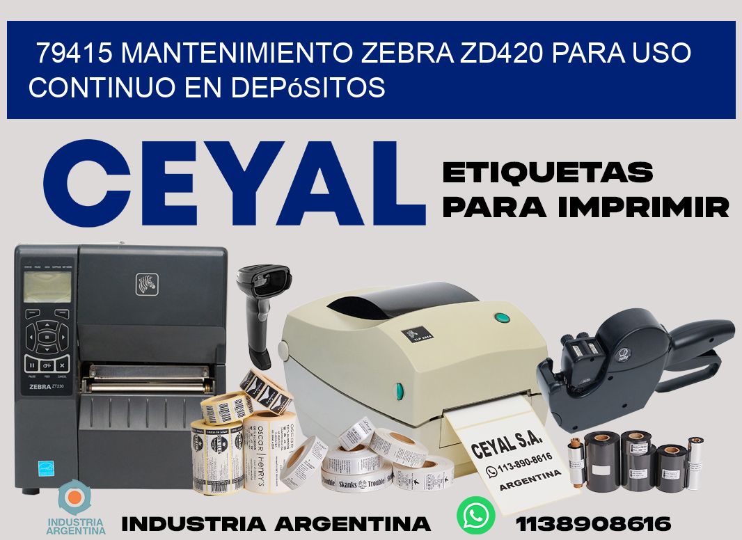 79415 mantenimiento zebra zd420 para uso continuo en depósitos
